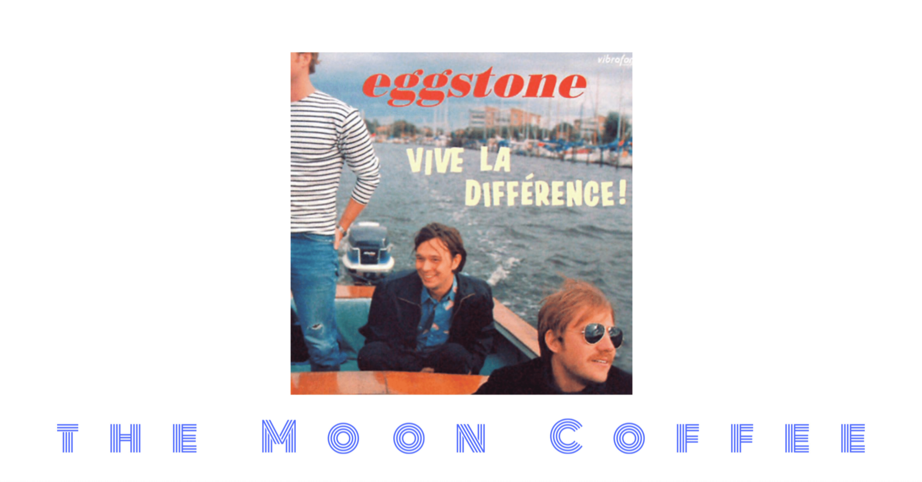 コーヒーと音楽 Vol.316 - Eggstone｜YoYo The Moon