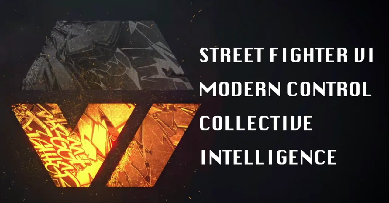Sf6 Modern STREET FIGHTER VI MODERN CONTROL COLLECTIVE INTELLIGENCE|sf6modern