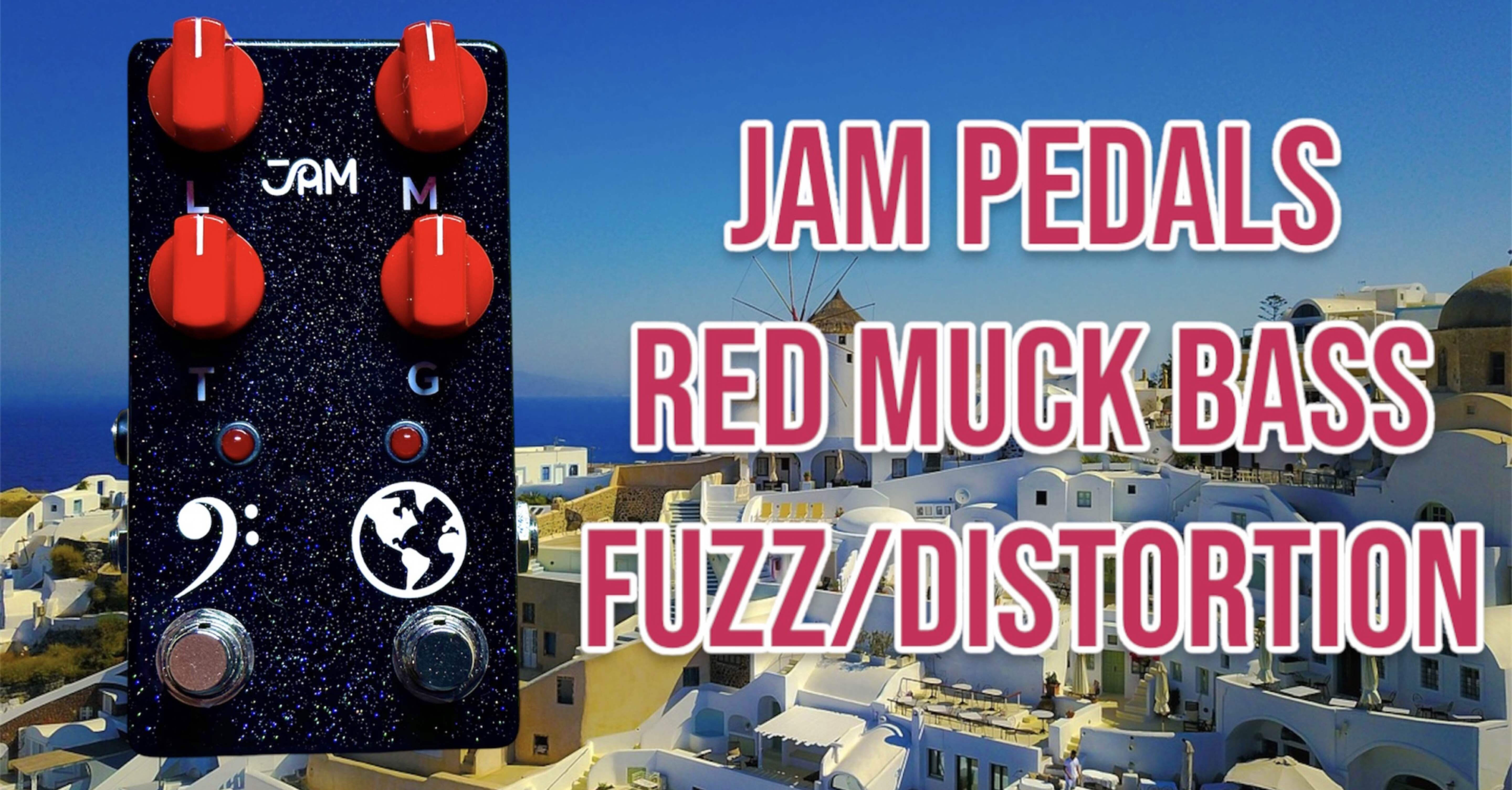 レビュー]JAM Pedals /RED☆MUCK BASS Fuzz｜MaSa@SecretBass