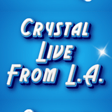 Crystal "Live From L.A."