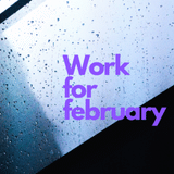 Work for february