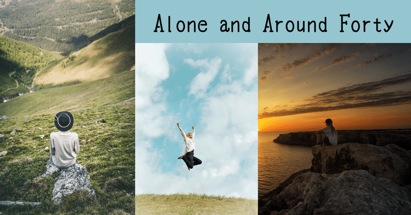 Short Story * Alone and Around Forty かな子の場合