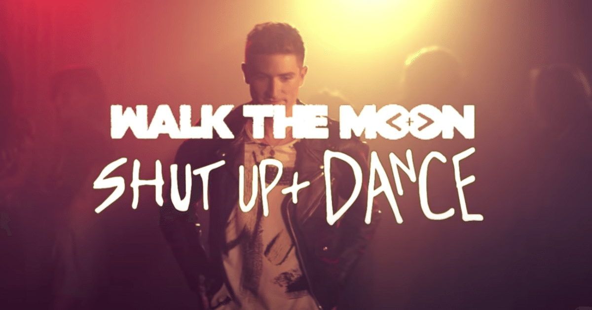 Walk The Moon Shut Up And Dance Tekst WALK THE MOON - Shut Up and Dance 【洋楽和訳】|Hiraichiro