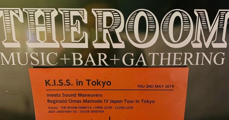 仙台、福島、サウスロンドン→東京 【K.I.S.S. in Tokyo meets Sound Maneuvers w/Reginald Omas Mamode IV Japan Tour】