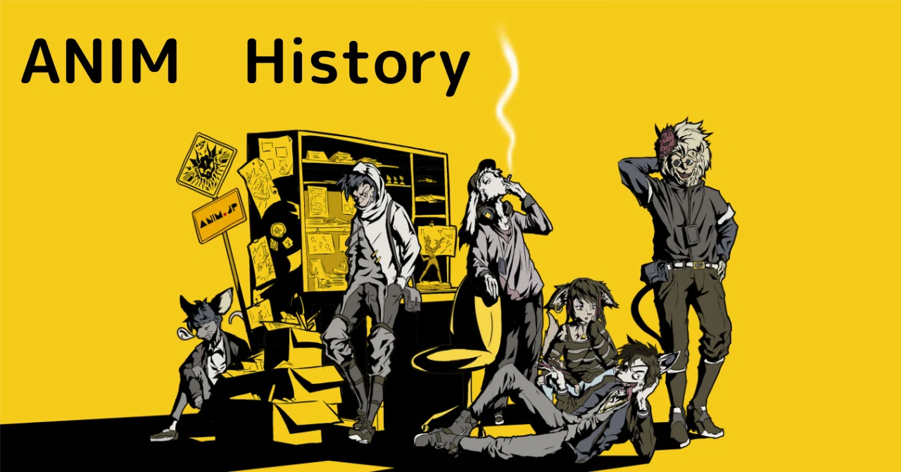 ANIM History (JP)｜【アニメスタジオ】ZERO Animation