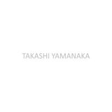 TAKASHI YAMANAKA