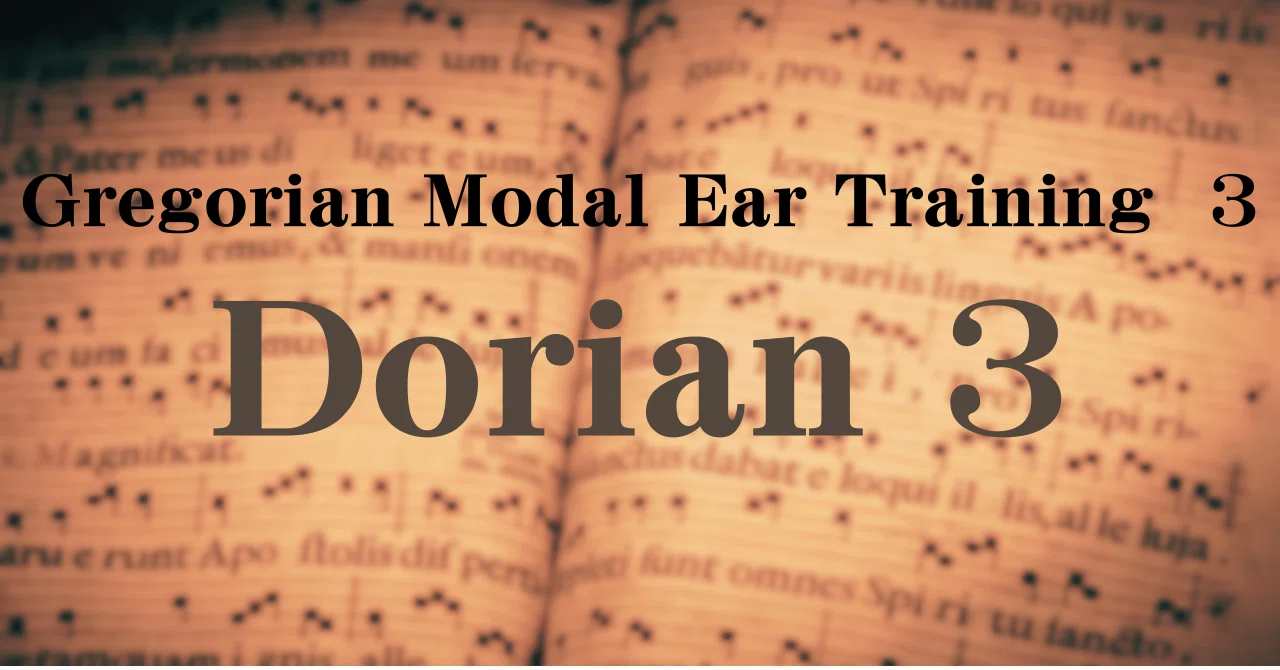 GREGORIAN MODAL EAR TRAINING 3 ( Dorian 3 - G Dorian )|M-Space