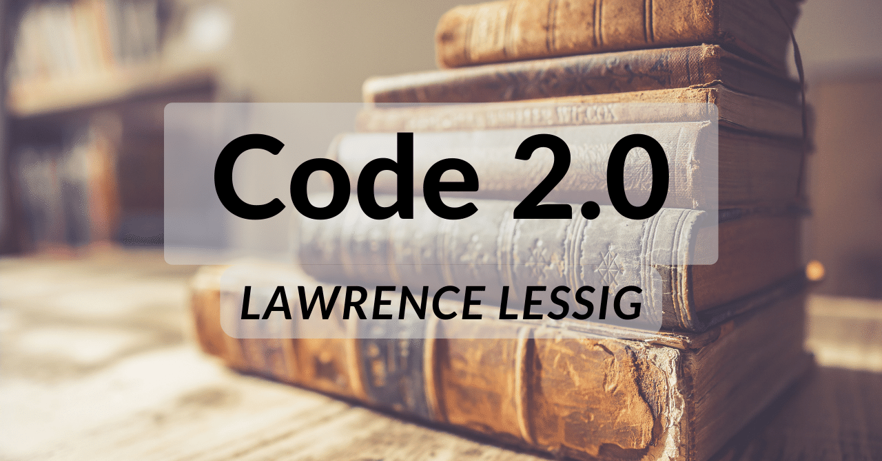 CODE VERSION 2.0 - Lawrence Lessig｜tomo