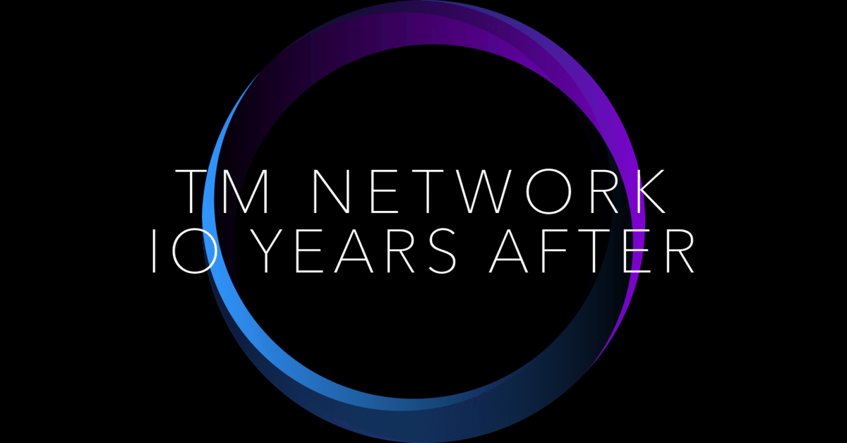 TM NETWORK 2ndSingle 10years after DAT