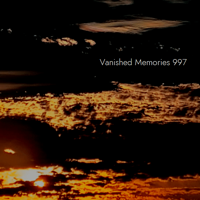 Vanished Memories 997｜けー