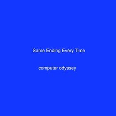 computer_odyssey_-_Same_Ending_Every_Time_-_05_midnight_funny