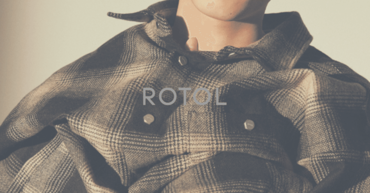 ROTOL | ロトル 23AW COLLECTION 3rdデリバリーが9/30より発売開始！！！｜improve / 岡山市セレクトショップ