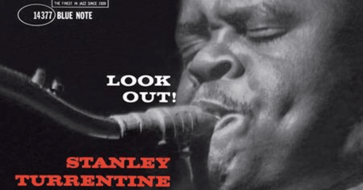 Stanley Turrentine - Look Out! (1960)｜ジャズバード