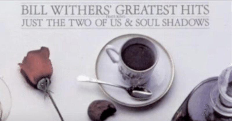 [Hyunのための愛の歌] Just the two of us / Bill Whithers 