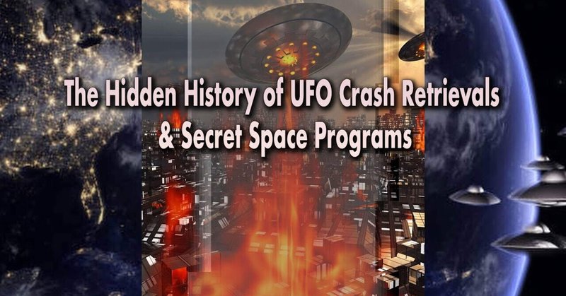 墜落したUFOの回収作戦と、秘密宇宙プログラムの知られざる歴史