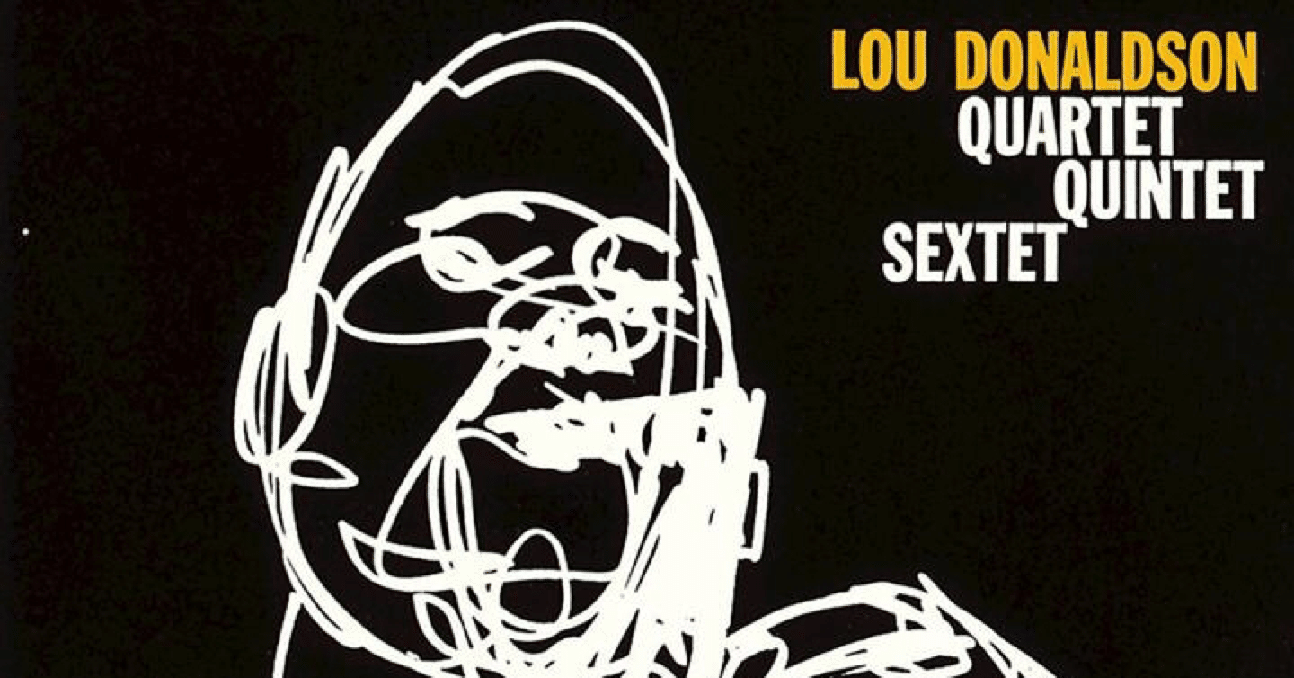 Lou Donaldson- Quartet/Quintet/Sextet(1957)｜ジャズバード