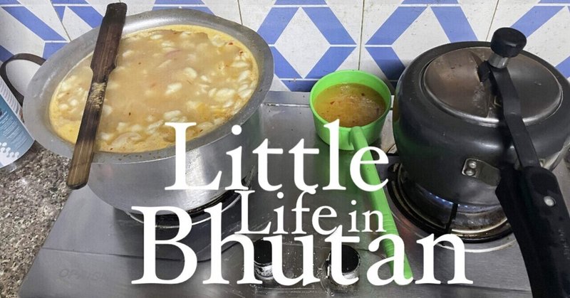 Little Life in Bhutan - Week 11
