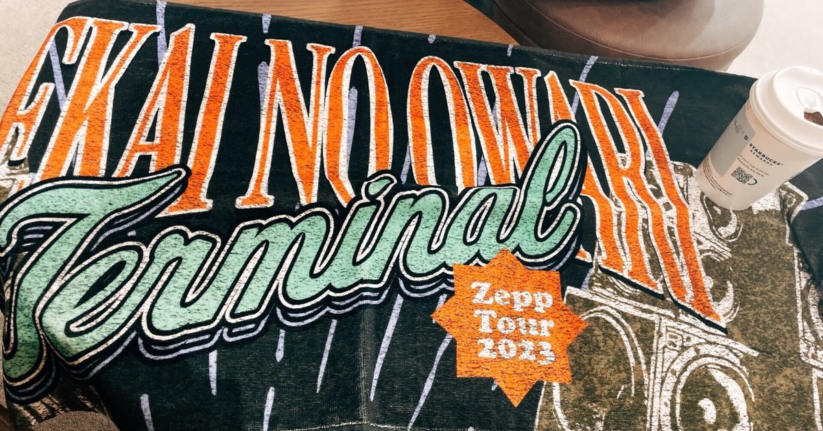 音を楽しんだ日 SEKAI NO OWARI ZEPP TOUR 2023「Terminal 音を楽しんだ日 SEKAI NO OWARI ZEPP TOUR 2023「Terminal
