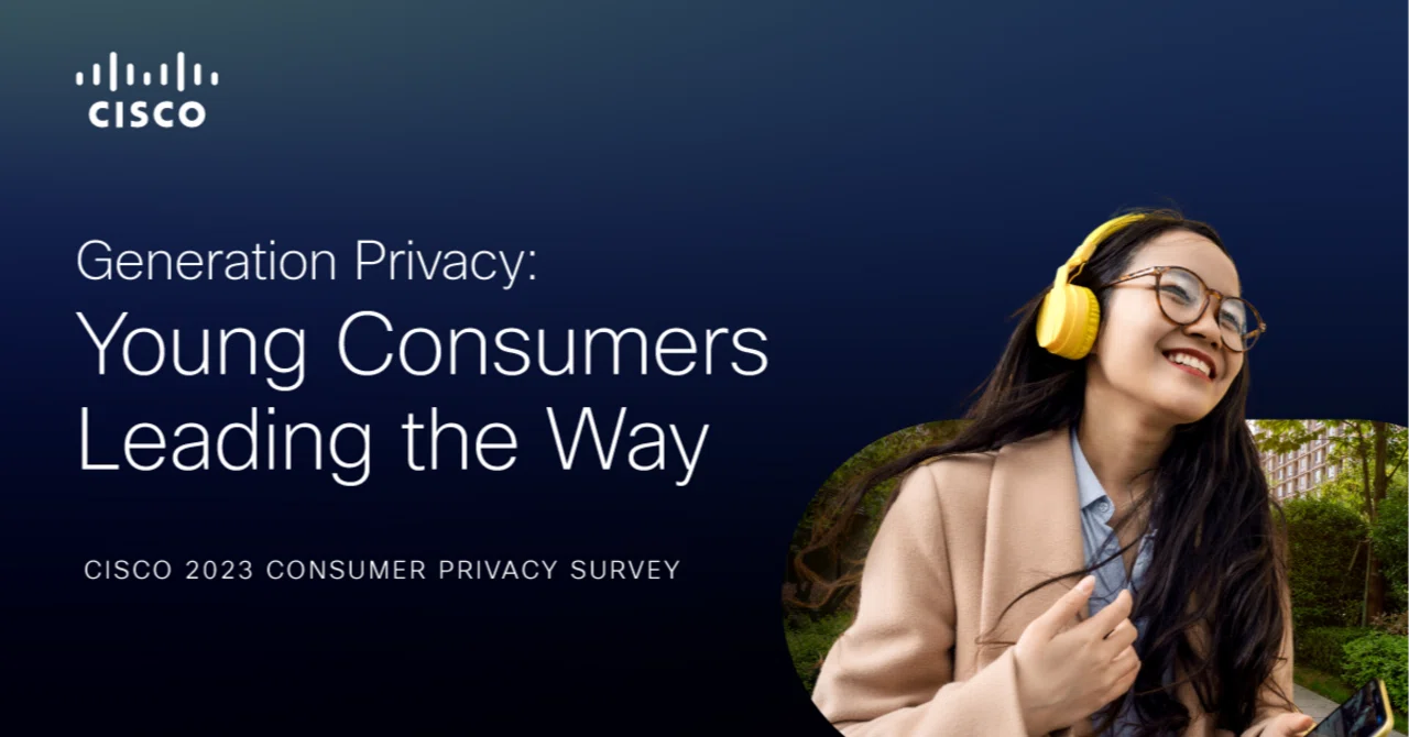 Privacy by Generation: New Cisco Survey Finds Younger Consumers Are 7 ...
