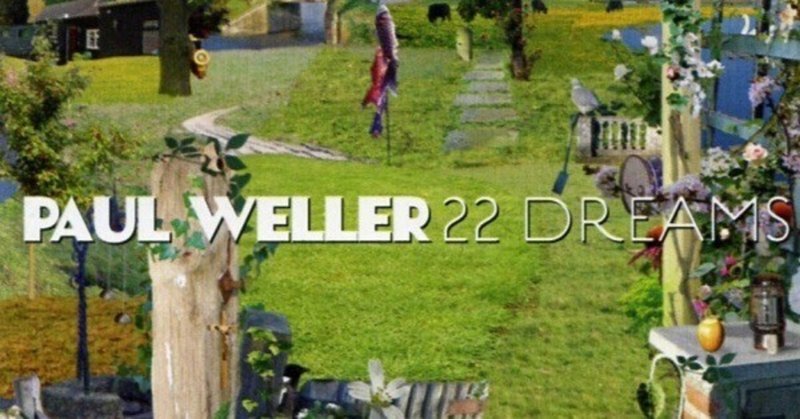 Paul Weller – 22 Dreams