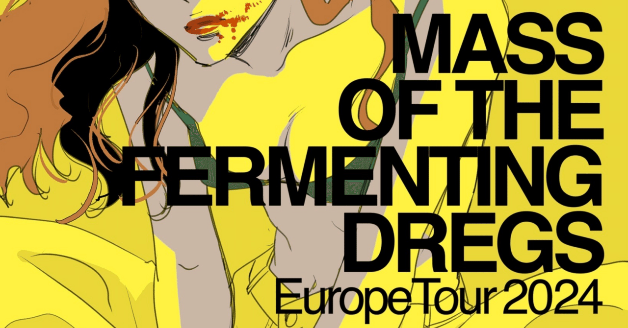 Europe Tour 2025 Ticket Information|MASS OF THE FERMENTING DREGS