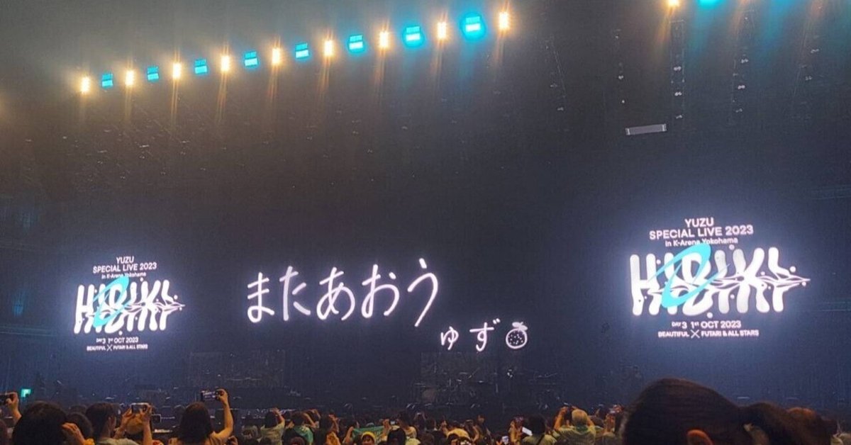 YUZU SPECIAL LIVE 2023 HIBIKI in K-Arena Yokohama 3days の
