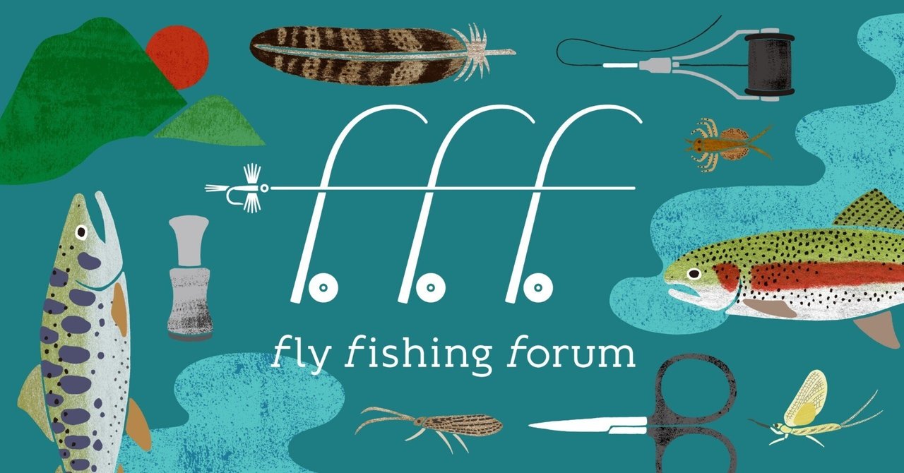 【2024年1月7日開催】 Fly Fishing Forum毛鉤とタイイングから見えるフライフィッシングの面白さ｜Fly Fishing
