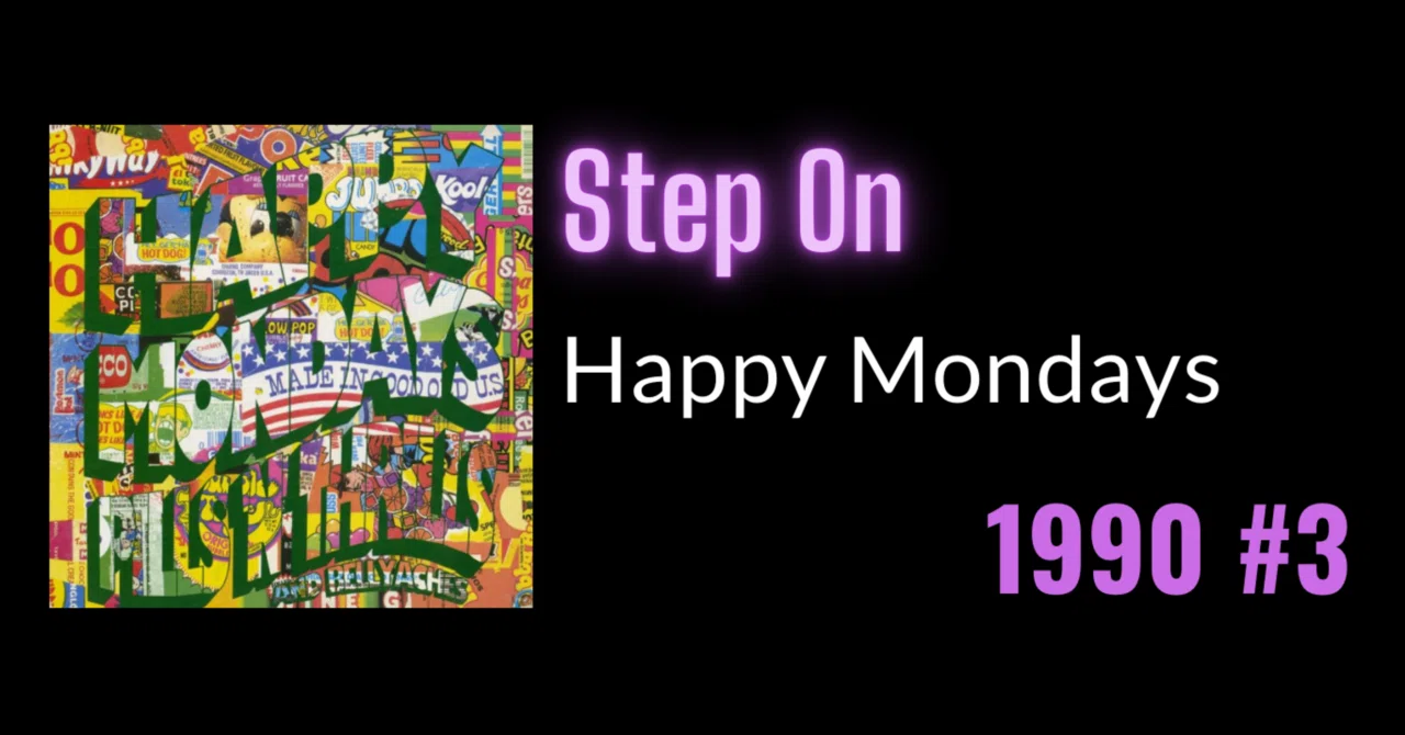 90年代ロック名曲選】Step On - Happy Mondays｜おまる之助