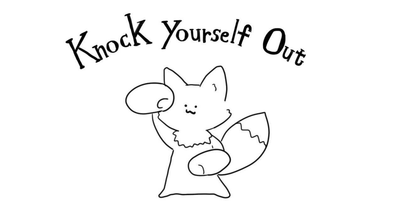 Knock yourself outの意味は？｜ながらバイリンガルsenatsu
