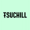 TSUCHILL
