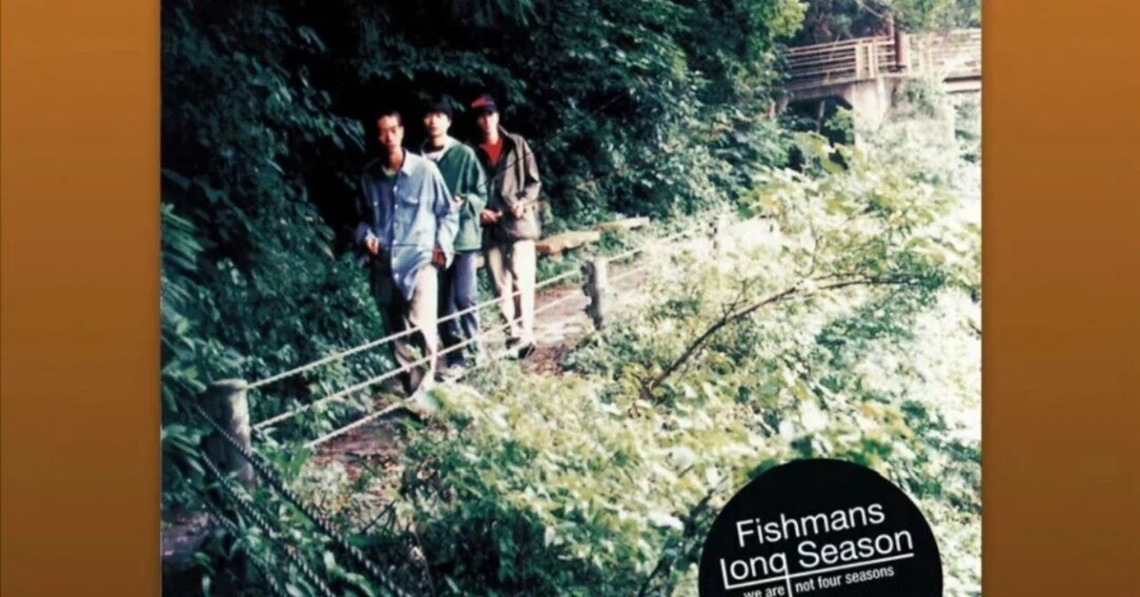 Long Season - Fishmans｜Bang4
