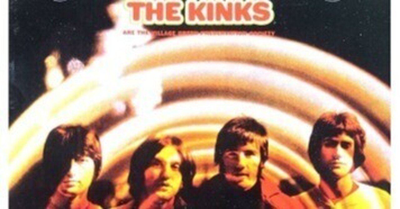 The Kinks「Village Green Preservation Society」(1968)｜音楽の杜