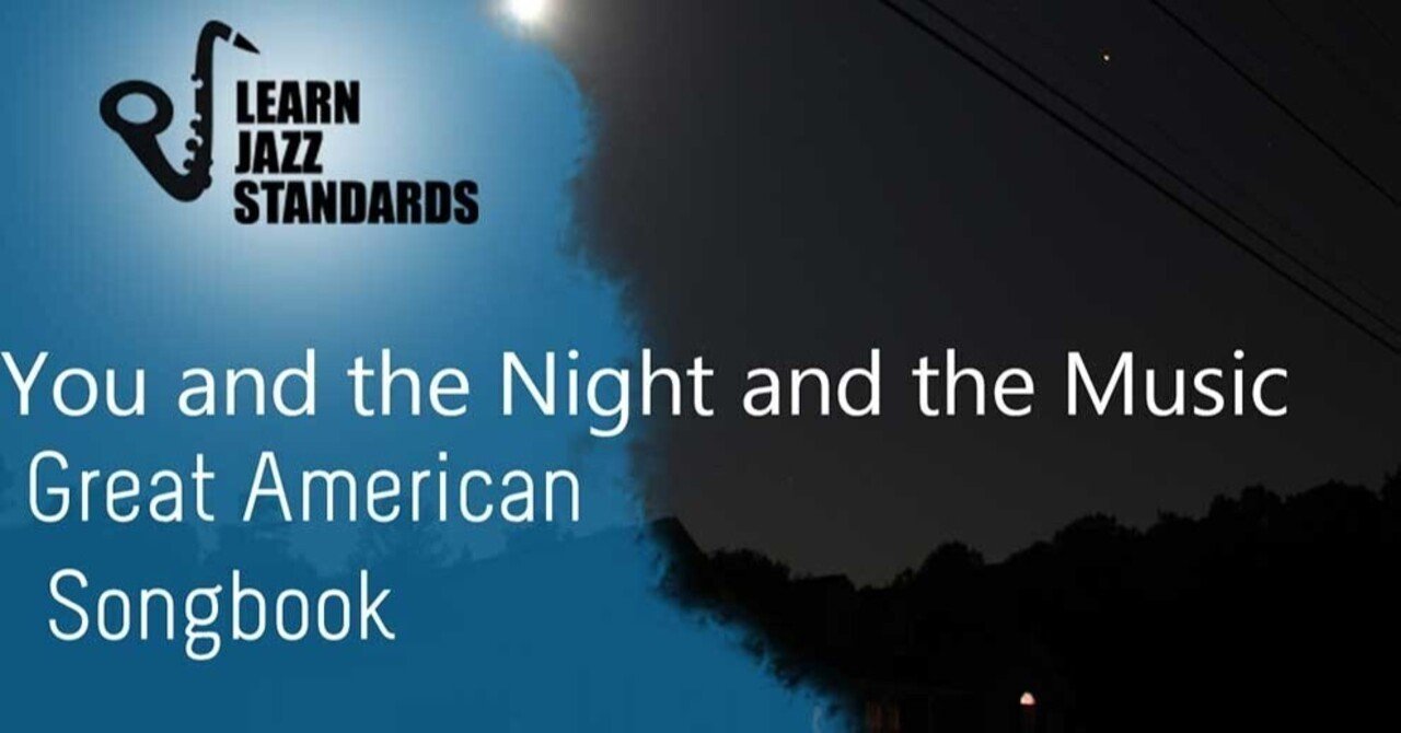 セッション定番曲その70：You And The Night And The Music