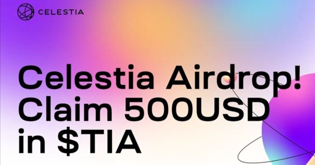 CELESTIA AIRDROP ALERT: HOW TO CLAIM FREE 500USD $TIA IN DECEMBER!｜Crypto  World