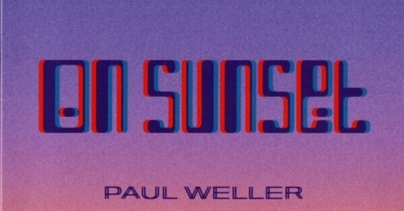Paul Weller – On Sunset