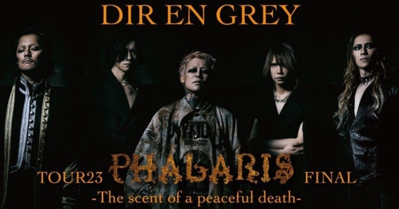 DIR EN GREY TOUR 2023 PHALARIS FINAL -The scent of peaceful death