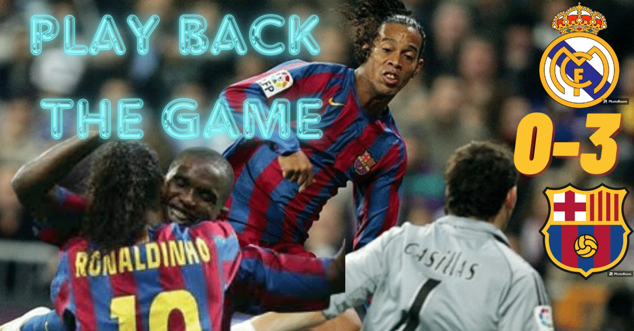 PLAY BACK THE GAME】2005/2006 リーガ・エスパニョーラ第12節 レアル