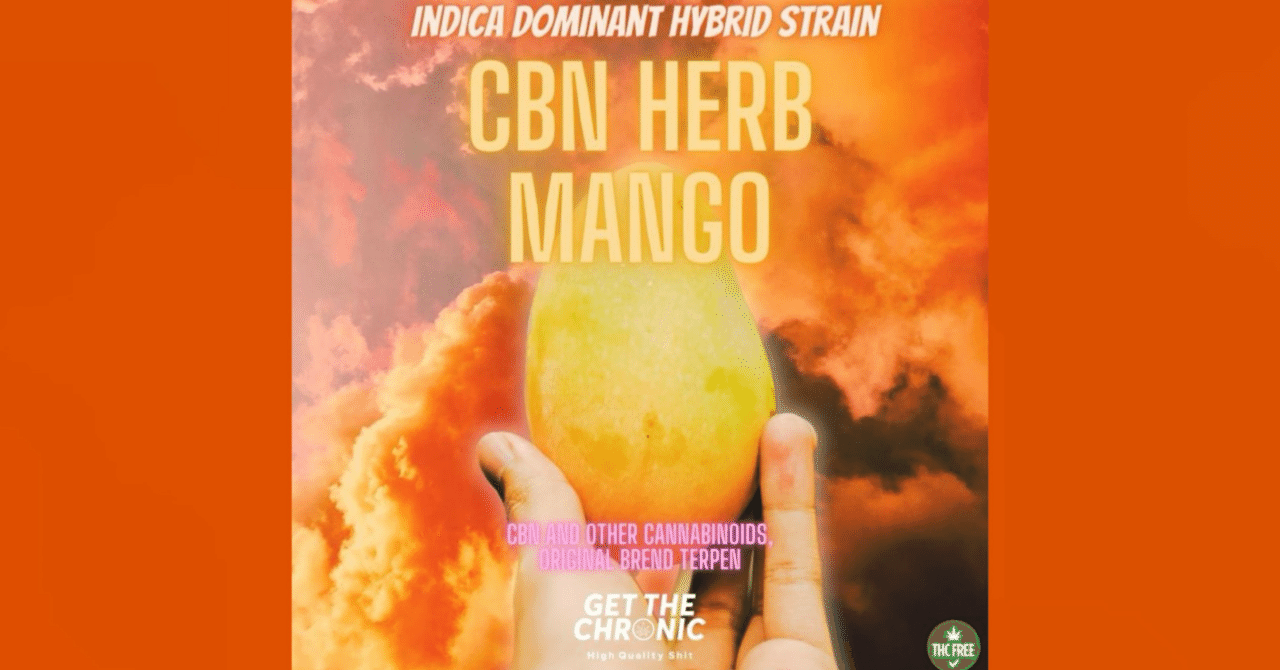 CBN HERB MANGO(GET THE CHRONIC様)(ハーブ)(ジョイント)(CBD・CBG
