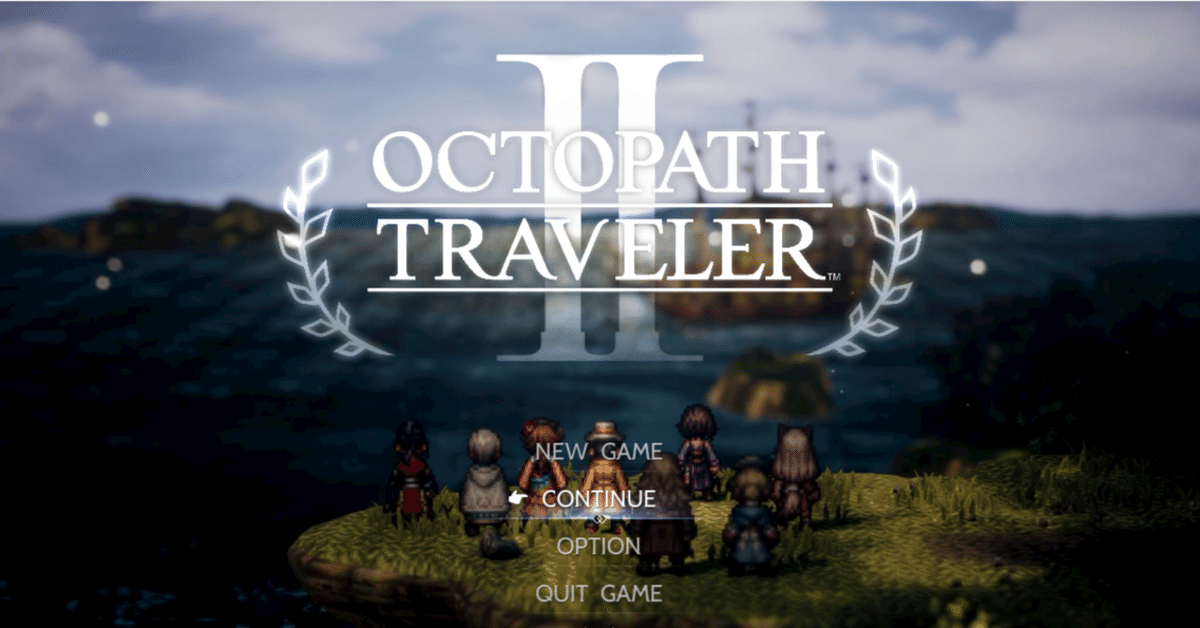 OCTOPATH TRAVELER II / オクトパストラベラーII』 4th