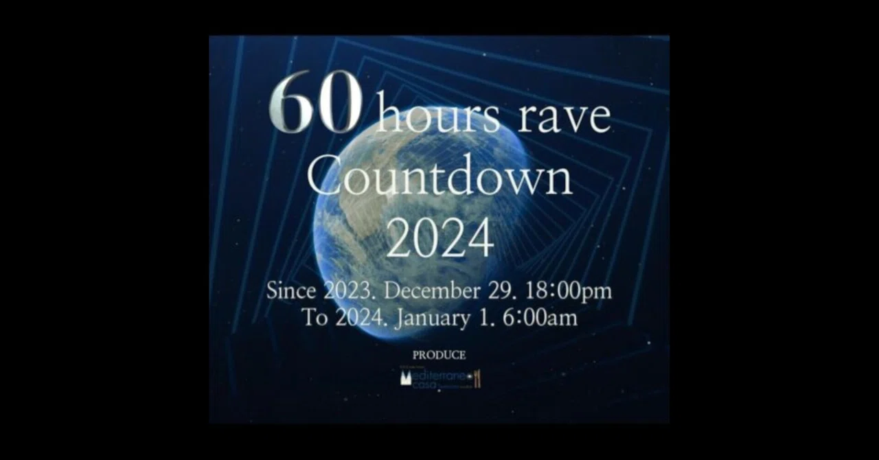 2023/12/29-2024/01/01 60hours rave Countdown 2024 @ Mediterraneo casa ...