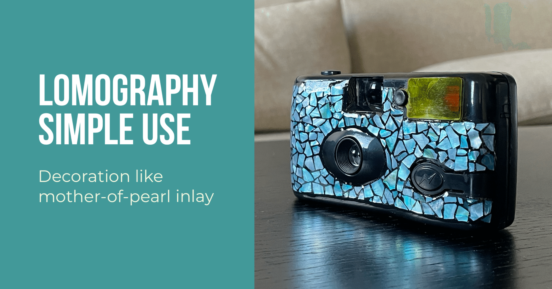 写ルンです的なカメラを螺鈿細工みたいにしよう！【Lomography Simple