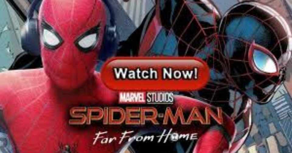 Free Watch New Spider Man Far From Home Free Movie Online Watch And Download Free Deloresjones Note