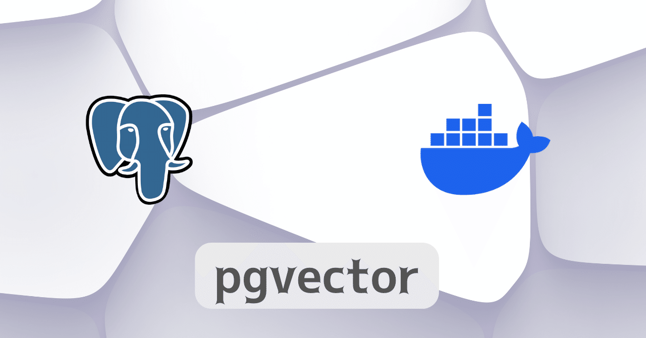 PostgreSQL with pgvector を Docker で利用したい|しょっさん