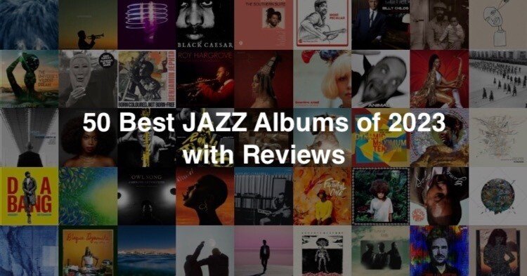Best JAZZ Albums of 2023 with Reviews｜神谷ハヤト
