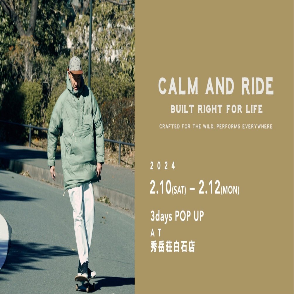 2/10(土)-12(月祝) CALM & RIDE POP UP at 秀岳荘 白石店｜Purveyors