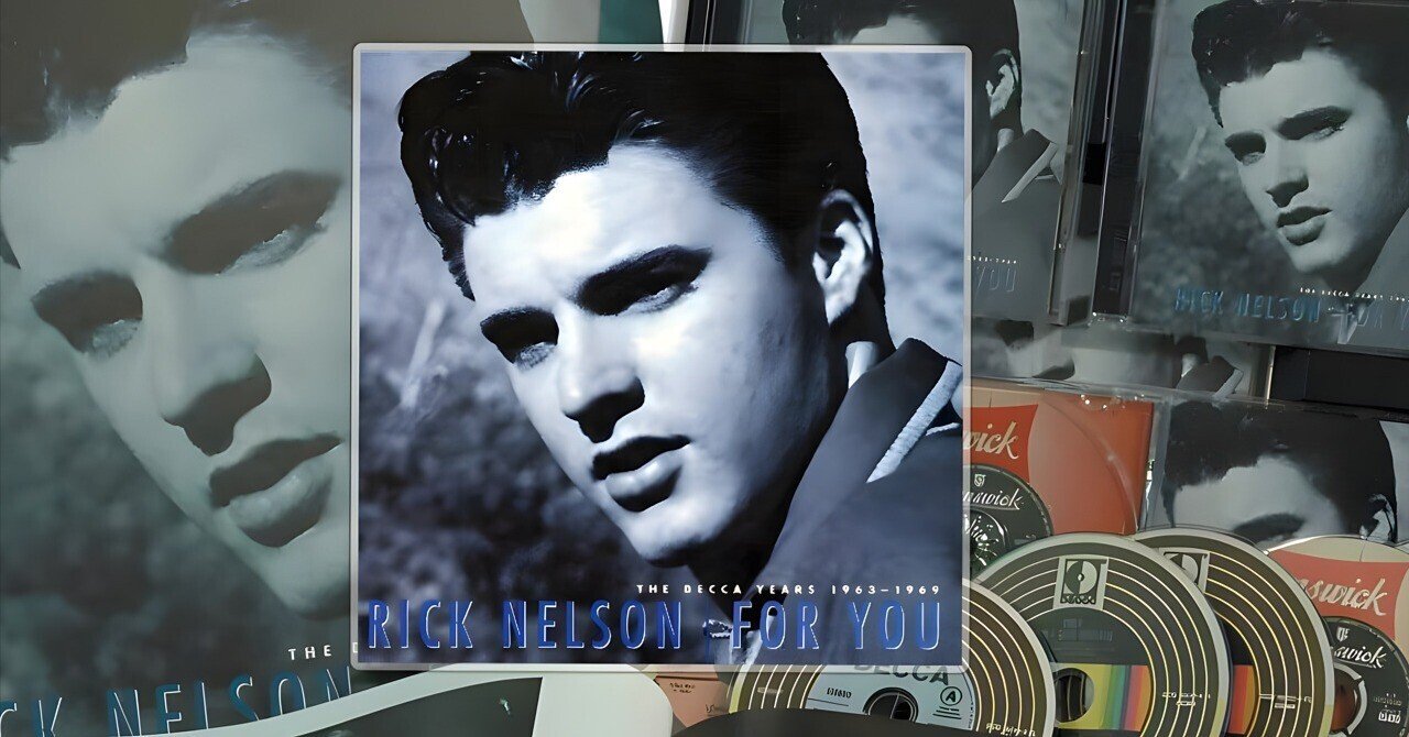デッカ時代のリック・ネルソン For You: The Decca Years 1963-1969