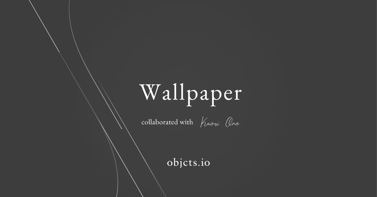 Objcts Io オリジナルの壁紙を作成 プロダクトの らしさ を表現するために グラフィックデザイナーと考えたこと オブジェクツアイオー Note Objcts Io オリジナルの壁紙を作成 プロダクトの らしさ を表現するために グラフィックデザイナーと考えたこと オブジェクツアイオー Note