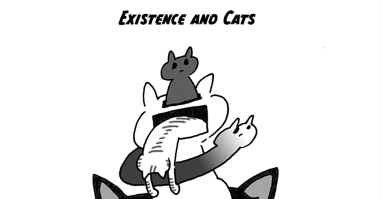 Existence and Cats｜ackky