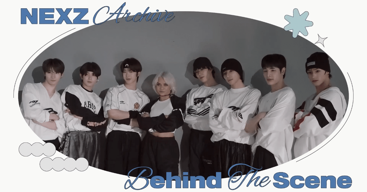 2024.01.31 NEXZ Archive Behind｜ぽぽ