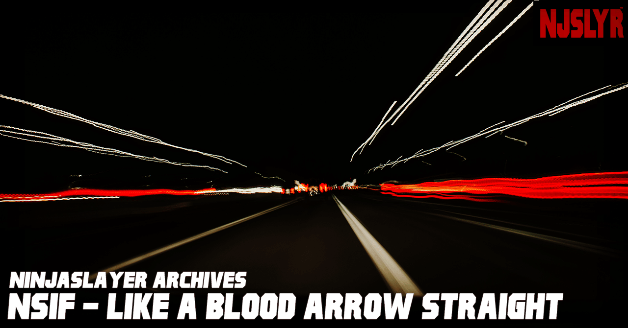 ネオサイタマ イン フレイム１ ライク ア ブラッドアロー ストレイト ニンジャスレイヤー公式 ダイハードテイルズ